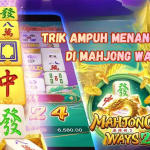 Trik Ampuh Menang Besar di Mahjong Ways 2